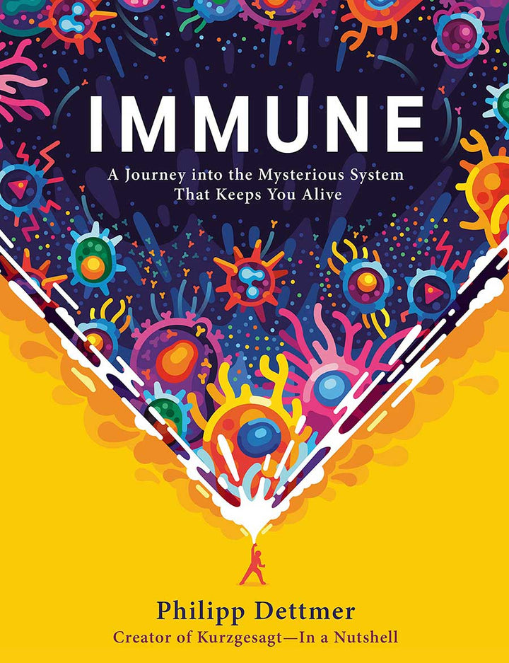 Immune: A Journey into the Mysterious System That Keeps You Alive Hardcover