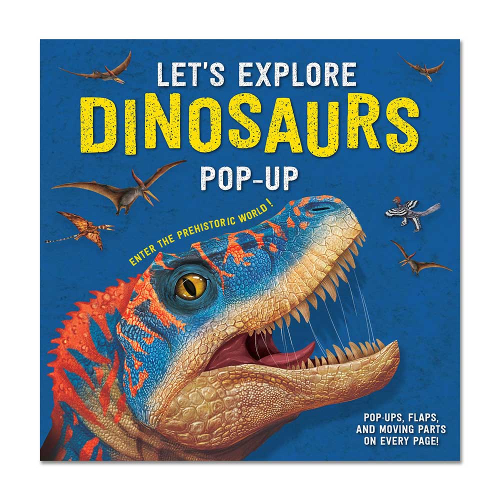 The Let’s Explore Dinosaurs Pop-up book cover shows a colorful dinosaur head with an open mouth, flying prehistoric creatures, and features pop-ups, flaps, and moving parts in this interactive dinosaur book for kids.
